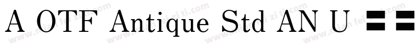 A OTF Antique Std AN U 黑体(日语)字体转换